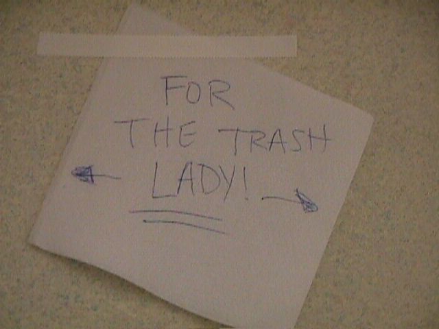 for the trash lady