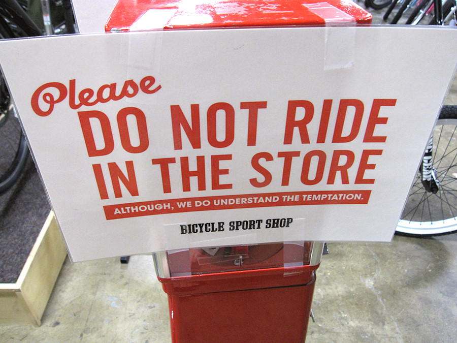 Please DO NOT RIDE IN THE STORE ... Although we do understand the temptation.